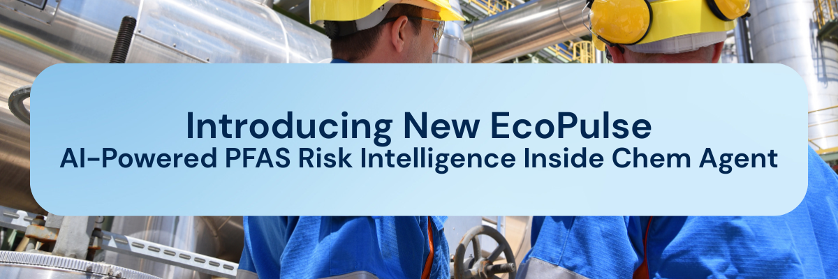 Banner announcing new EcoPulse AI-powered PFAS risk intelligence inside Chem Agent, shown over a background of industrial workers at a manufacturing facility.